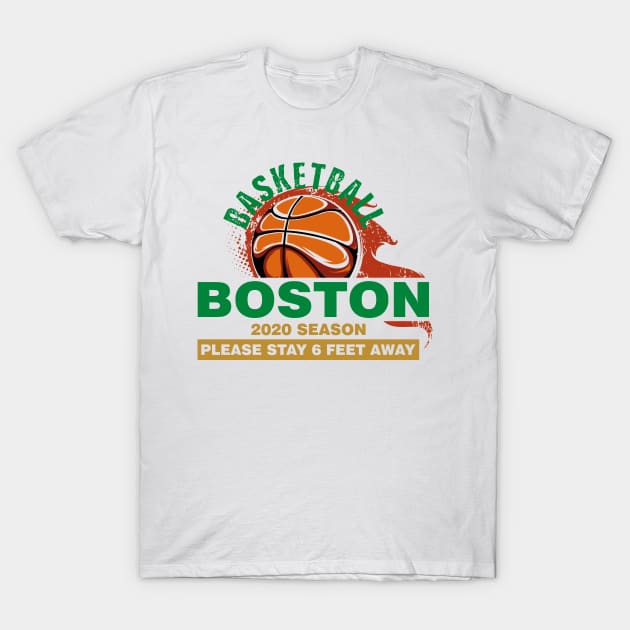 NBA 2020 Boston Celtics Spirit Stay 6ft Away T-Shirt by mckinney